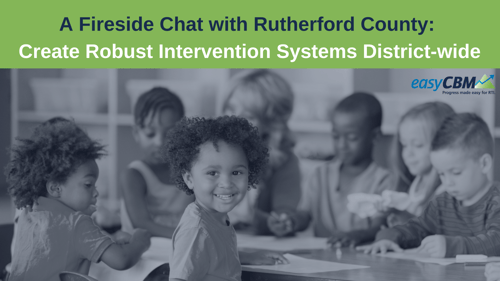 Create Robust Intervention Systems District-wide