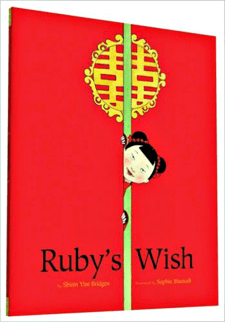 Ruby’s Wish by Shirin Yim Bridges