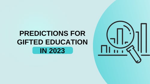 Predictions for Gifted Education in 2023