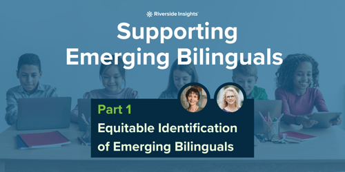 Supporting Emerging Bilinguals: Part 1