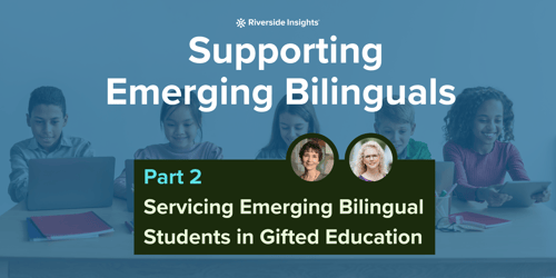 Supporting Emerging Bilinguals: Part 2